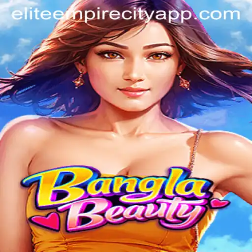 BanglaBeauty: Explore the Elite Empire City