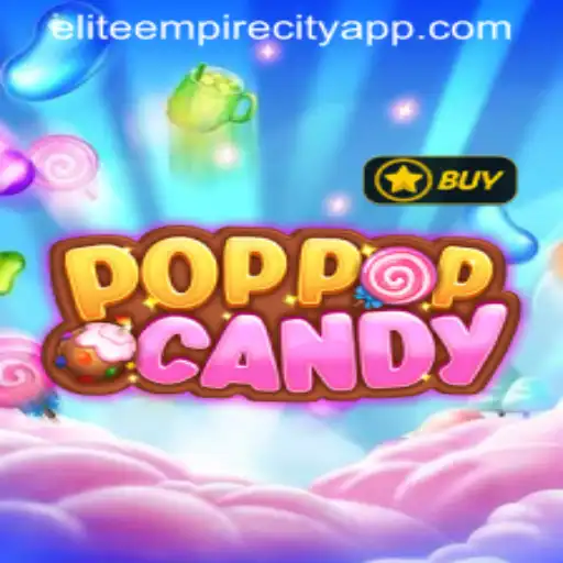 POPPOPCANDY and the Elite Empire City