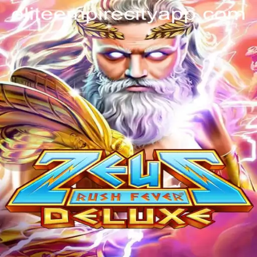 Exploring ZeusRushFeverDeluxe: Conquer Elite Empire City